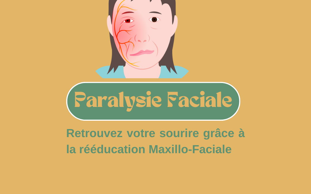 Paralysie Faciale : Rééducation et Solutions pour Retrouver votre Sourire
